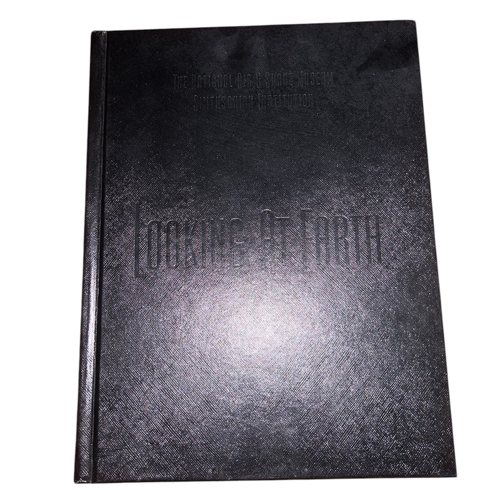 Looking at Earth The National Air and Space Museum Smithsonian Institute HC Book